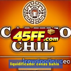 liquidificador casas bahia